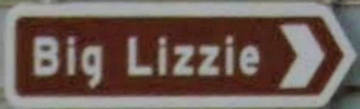 Brown sign for Big Lizzie