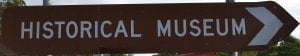 Brown sign for Historical Museum