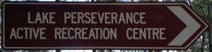 Brown sign for Lake Perseverance Active Recreation Centre