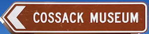 Brown sign for Cossack Museum